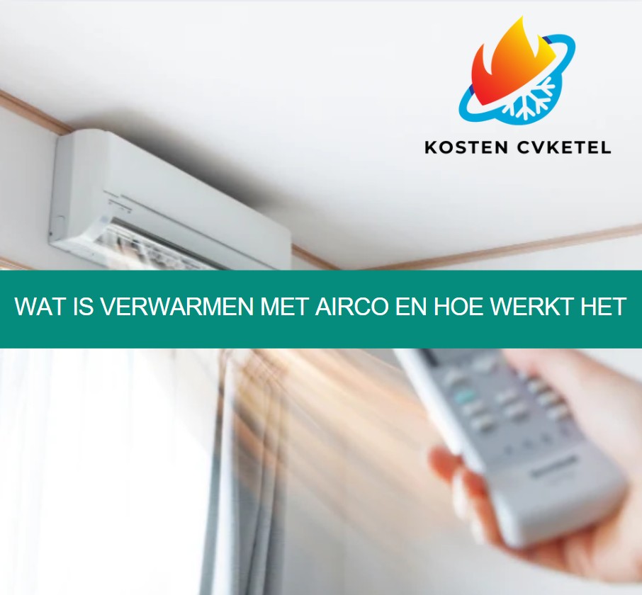Wat is verwarmen met airco en hoe werkt het